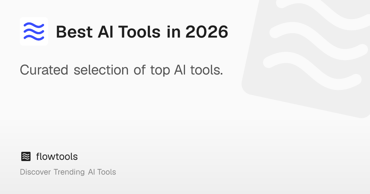 Best AI Tools in 2026 | flowtools
