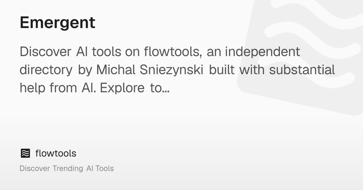 Emergent: Build Full-Stack Web & Mobile Apps in minutes | flowtools