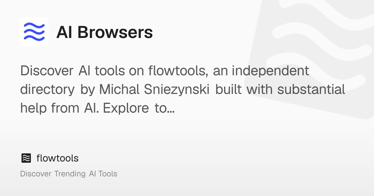 AI Browsers | flowtools