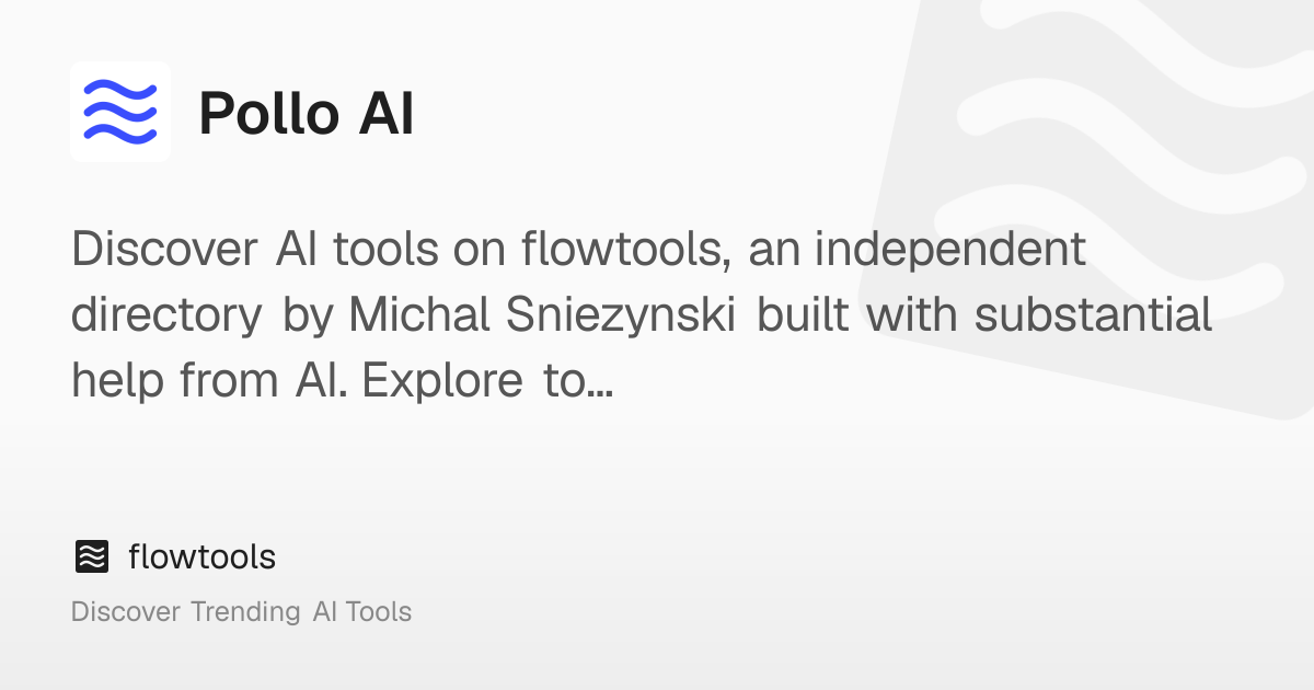 Pollo AI: Your One-Stop AI Image & Video Creation Platform | flowtools