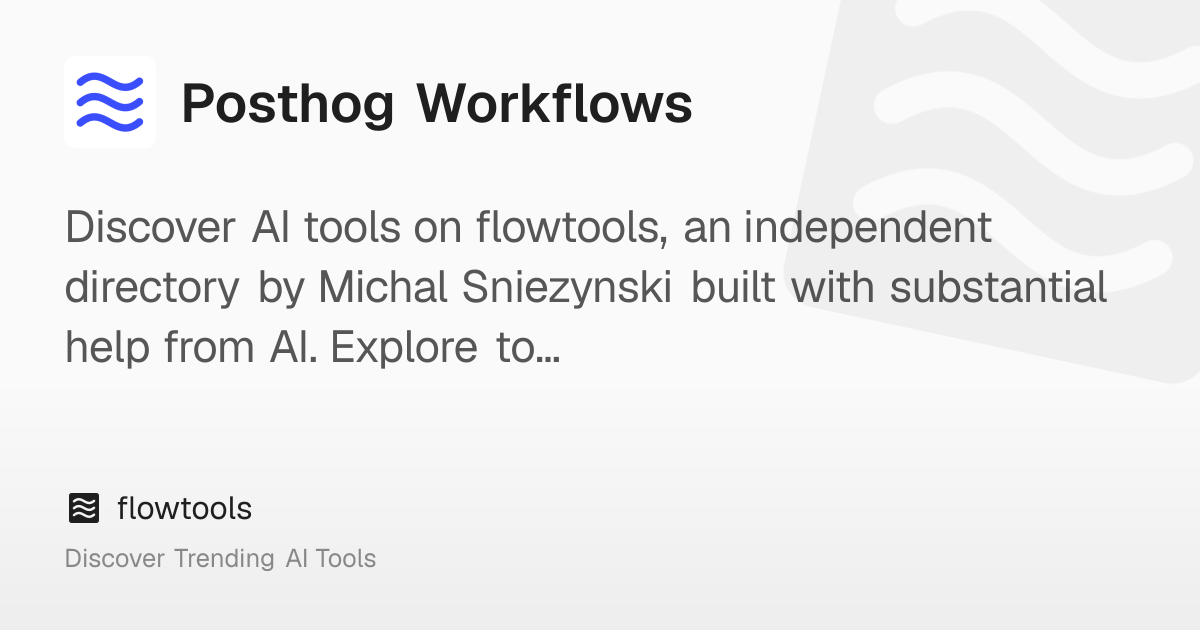 Posthog Workflows: Automate workflows with product data | flowtools